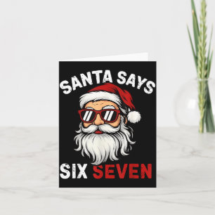 Funny Santa Says Six Seven Christmas 67 Meme Xmas  Card