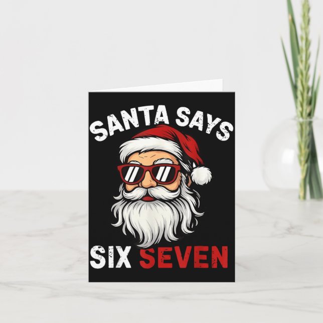 Funny Santa Says Six Seven Christmas 67 Meme Xmas  Card (Front)