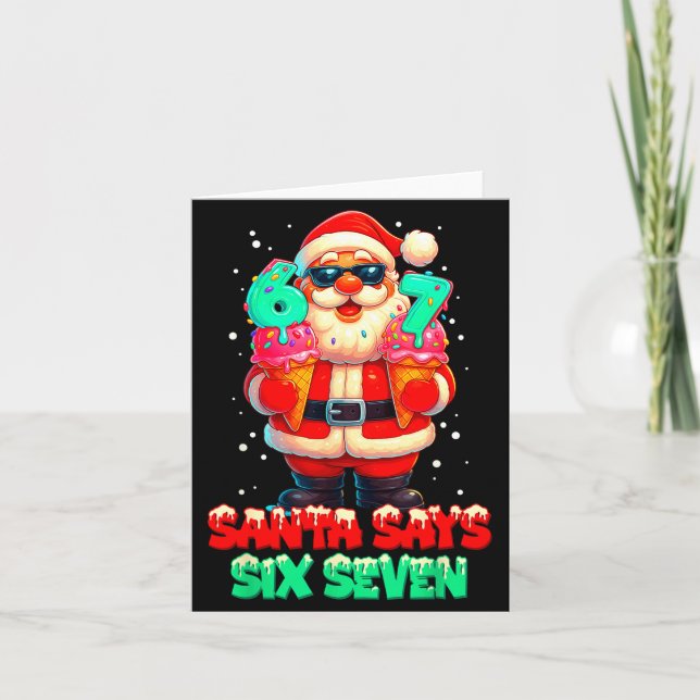 Funny Santa Says Six Seven Christmas 67 Meme Xmas  Card (Front)