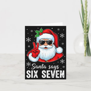 Funny Santa Says Six Seven Christmas 67 Meme Xmas  Card