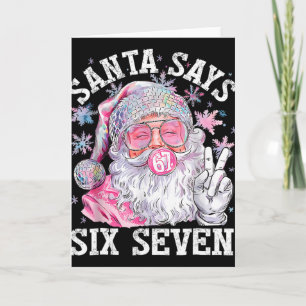 Funny Santa Says Six Seven Christmas 67 Meme Xmas  Card