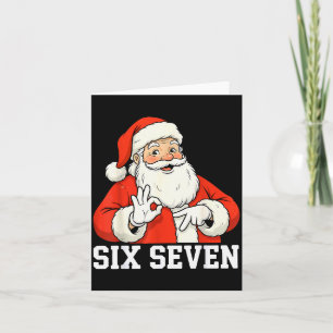 Funny Santa Says Six Seven Christmas 67 Meme Xmas  Card