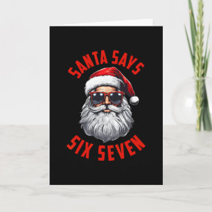 Funny Santa Says Six Seven Christmas 67 Meme Xmas Card