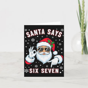 Funny Santa Says Six Seven Christmas 67 Meme Xmas  Card