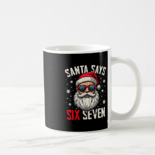 Funny Santa Says Six Seven Christmas 67 Meme Xmas  Coffee Mug
