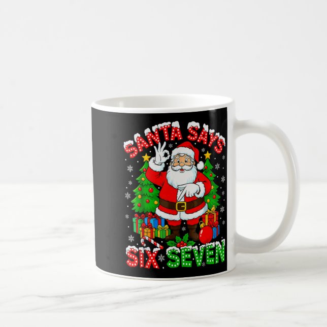 Funny Santa Says Six Seven Christmas 67 Meme Xmas  Coffee Mug (Right)