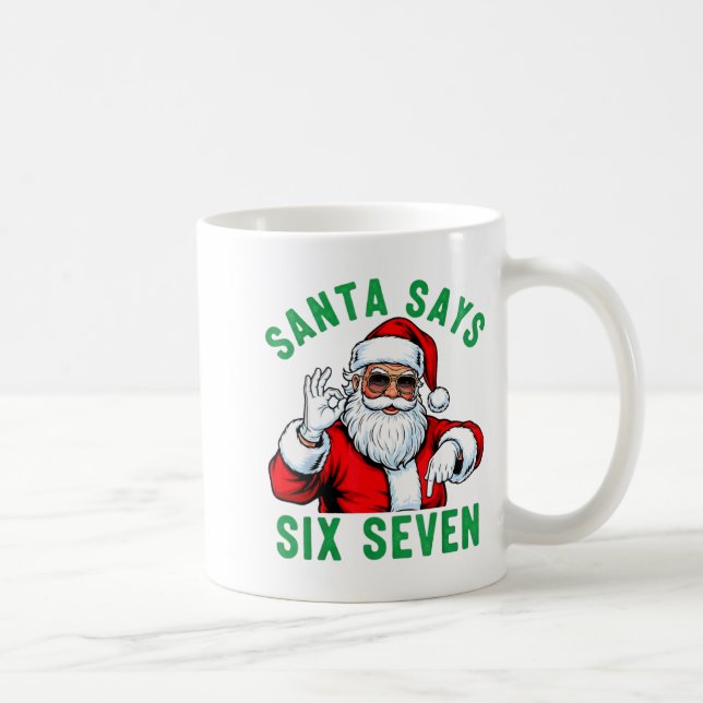 Funny Santa Says Six Seven Christmas 67 Meme Xmas  Coffee Mug (Right)