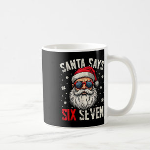 Funny Santa Says Six Seven Christmas 67 Meme Xmas Coffee Mug