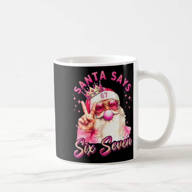 Funny Santa Says Six Seven Christmas 67 Meme Xmas  Coffee Mug (Right)