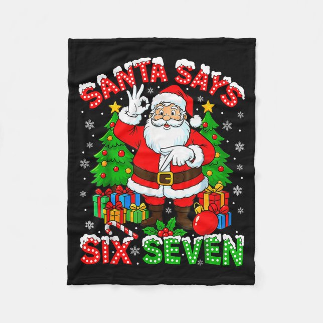 Funny Santa Says Six Seven Christmas 67 Meme Xmas  Fleece Blanket (Front)