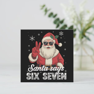 Funny Santa Says Six Seven Christmas 67 Meme Xmas Holiday Card