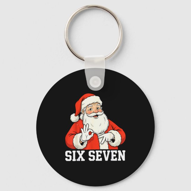 Funny Santa Says Six Seven Christmas 67 Meme Xmas  Key Ring (Front)