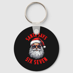 Funny Santa Says Six Seven Christmas 67 Meme Xmas Key Ring