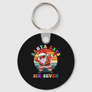 Funny Santa Says Six Seven Christmas 67 Meme Xmas Key Ring