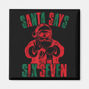 Funny Santa Says Six Seven Christmas 67 Meme Xmas Magnet