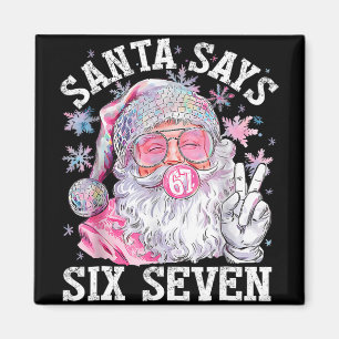 Funny Santa Says Six Seven Christmas 67 Meme Xmas Magnet
