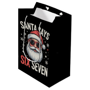 Funny Santa Says Six Seven Christmas 67 Meme Xmas Medium Gift Bag