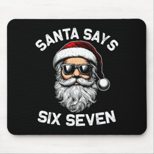 Funny Santa Says Six Seven Christmas 67 Meme Xmas  Mouse Mat