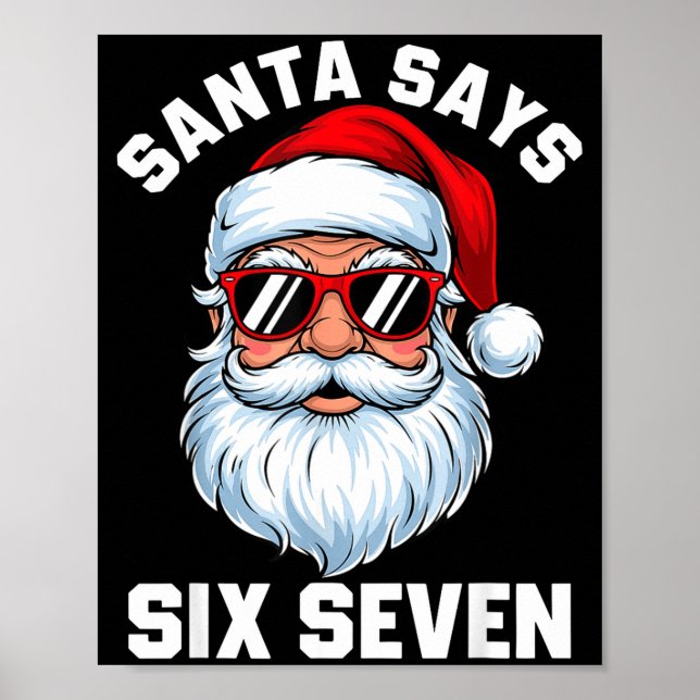 Funny Santa Says Six Seven Christmas 67 Meme Xmas  Poster (Front)