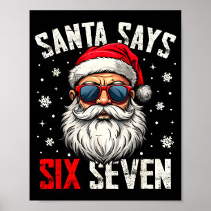 Funny Santa Says Six Seven Christmas 67 Meme Xmas Poster