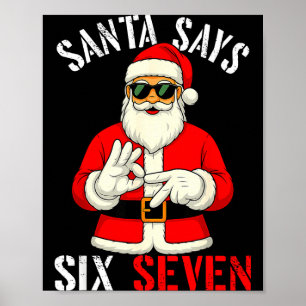 Funny Santa Says Six Seven Christmas 67 Meme Xmas Poster