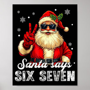 Funny Santa Says Six Seven Christmas 67 Meme Xmas Poster