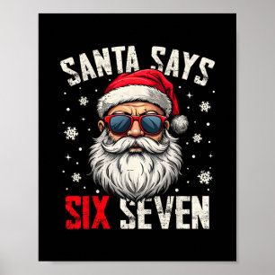 Funny Santa Says Six Seven Christmas 67 Meme Xmas Poster