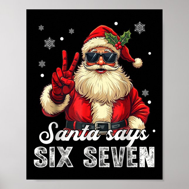 Funny Santa Says Six Seven Christmas 67 Meme Xmas  Poster (Front)