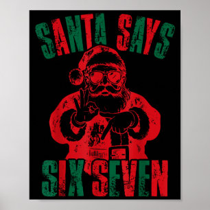 Funny Santa Says Six Seven Christmas 67 Meme Xmas Poster