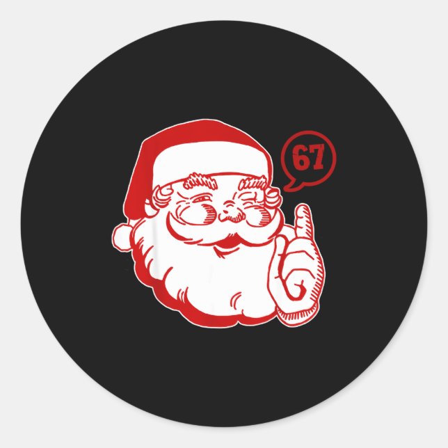Funny Santa Says Six Seven Christmas 67 Xmas Boys  Classic Round Sticker (Front)
