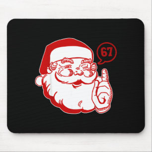 Funny Santa Says Six Seven Christmas 67 Xmas Boys Mouse Mat