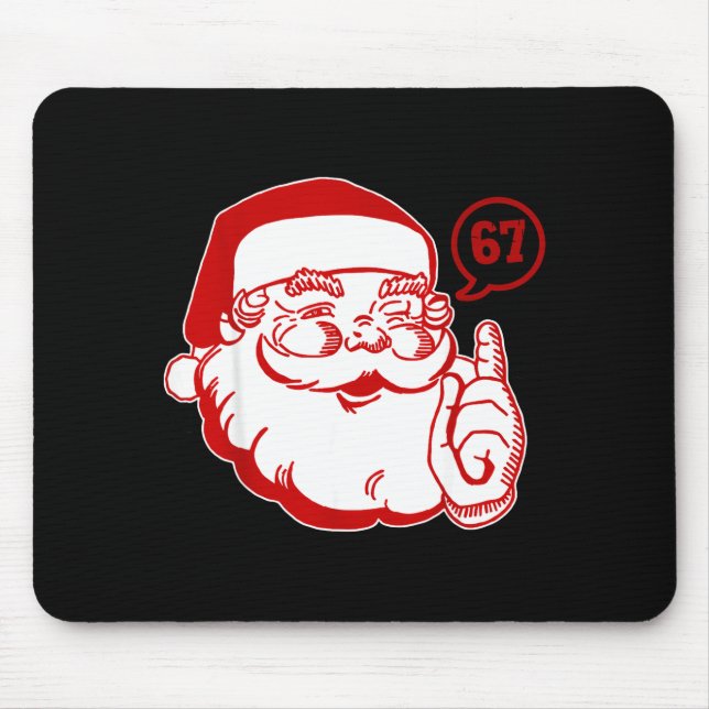 Funny Santa Says Six Seven Christmas 67 Xmas Boys  Mouse Mat (Front)