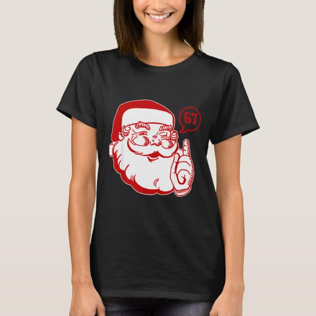 Funny Santa Says Six Seven Christmas 67 Xmas Boys  T-Shirt (Front)