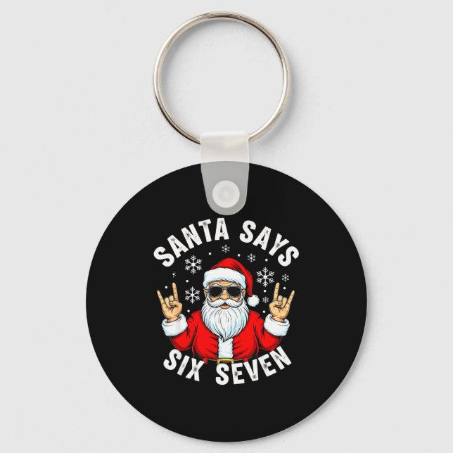 Funny Santa Says Six Seven Christmas Xmas Meme  Key Ring (Front)