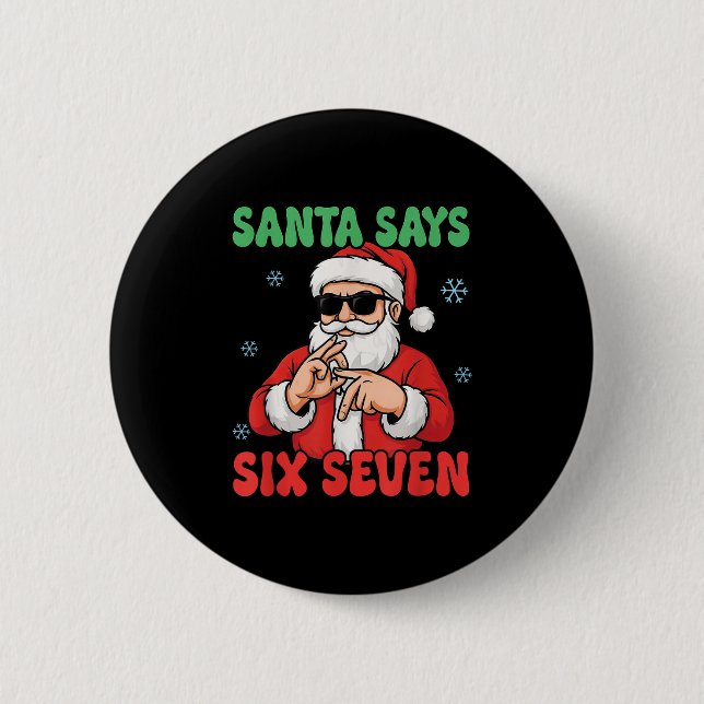 Funny Santa Says Six Seven Meme Christmas Viral Nu 6 Cm Round Badge (Front)