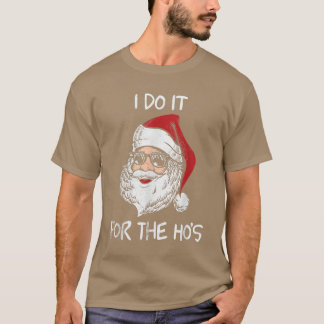 Funny Santa Shirt - Retro Santa I Do It For The Ho