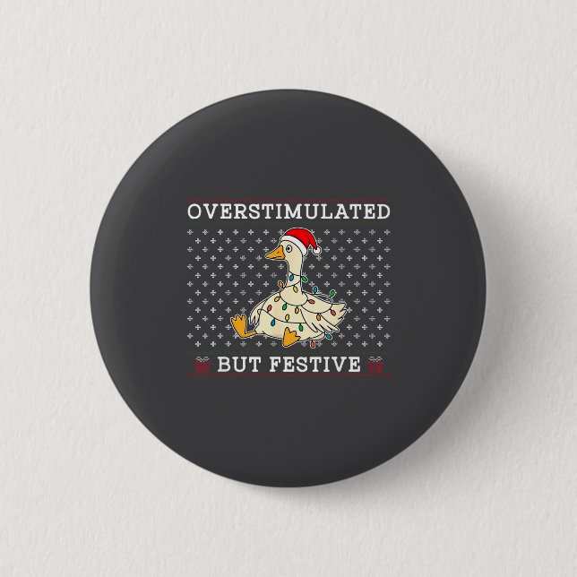 Funny Santa Silly Goose Overstimulated But Festive 6 Cm Round Badge (Front)