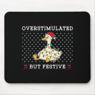 Funny Santa Silly Goose Overstimulated But Festive Mouse Mat