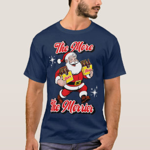 Funny Santa Six Pack of Beer The More The Merrier T-Shirt