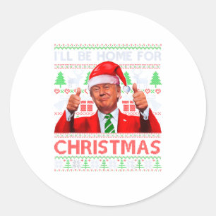 Funny Santa Trump Ill Be Home For Christmas Classic Round Sticker