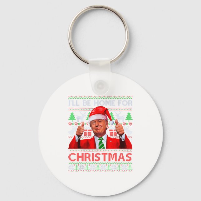 Funny Santa Trump Ill Be Home For Christmas  Key Ring (Front)