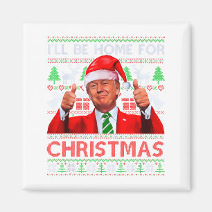 Funny Santa Trump Ill Be Home For Christmas Magnet