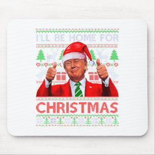 Funny Santa Trump Ill Be Home For Christmas  Mouse Mat