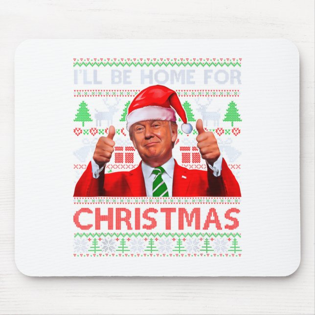 Funny Santa Trump Ill Be Home For Christmas  Mouse Mat (Front)