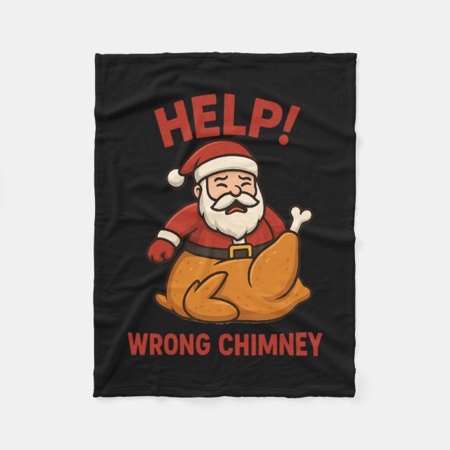 Funny Santa Turkey Help Wrong Chimney For Men Wome Fleece Blanket (Front)