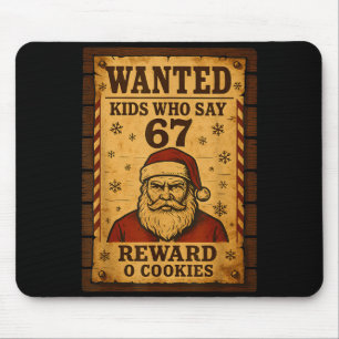 Funny Santa Wanted Naughty List Kids Who Say 67 Ch Mouse Mat