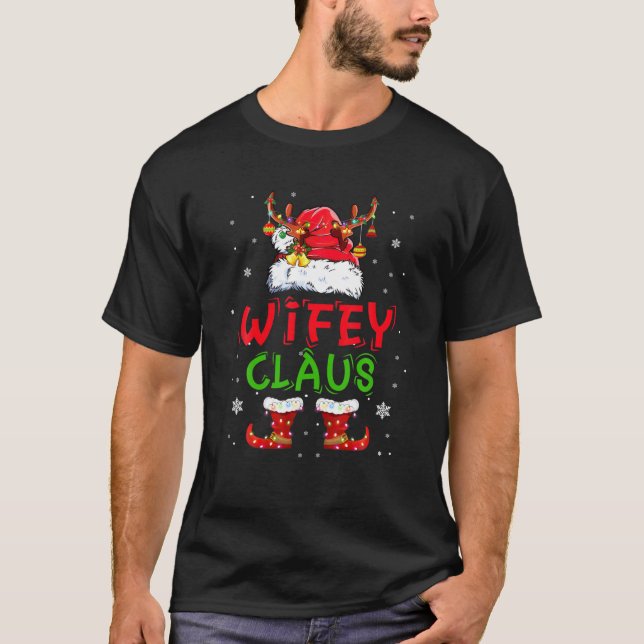 Funny Santa Wifey Claus Christmas Family Gifts T-Shirt (Front)