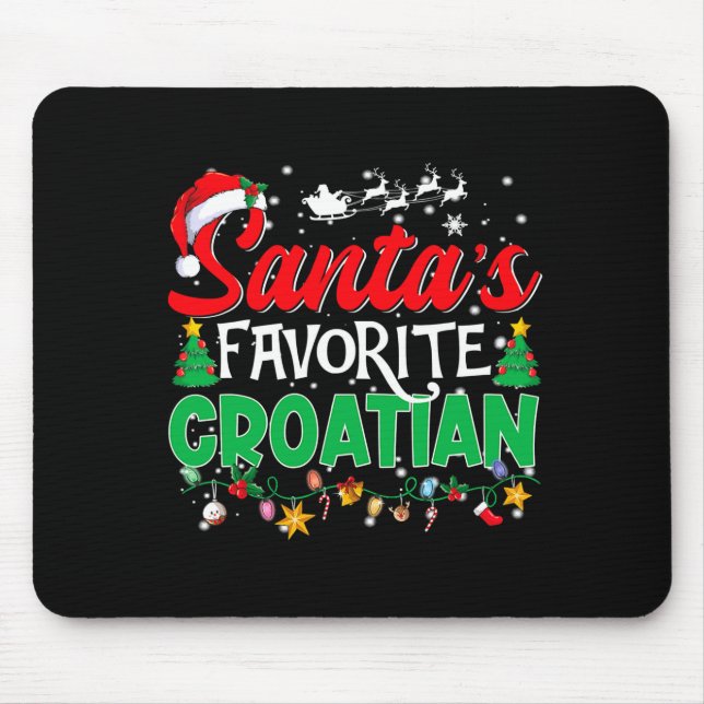 Funny Santas Favorite Croatian Christmas Santa  Mouse Mat (Front)