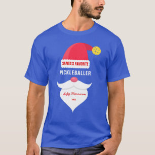 Funny Santa's Favorite Pickleballer, Custom Text T-Shirt