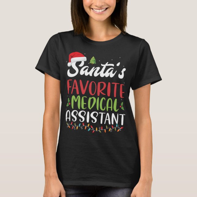 Funny Santa's Favourite Medical Assistant Christma T-Shirt (Front)